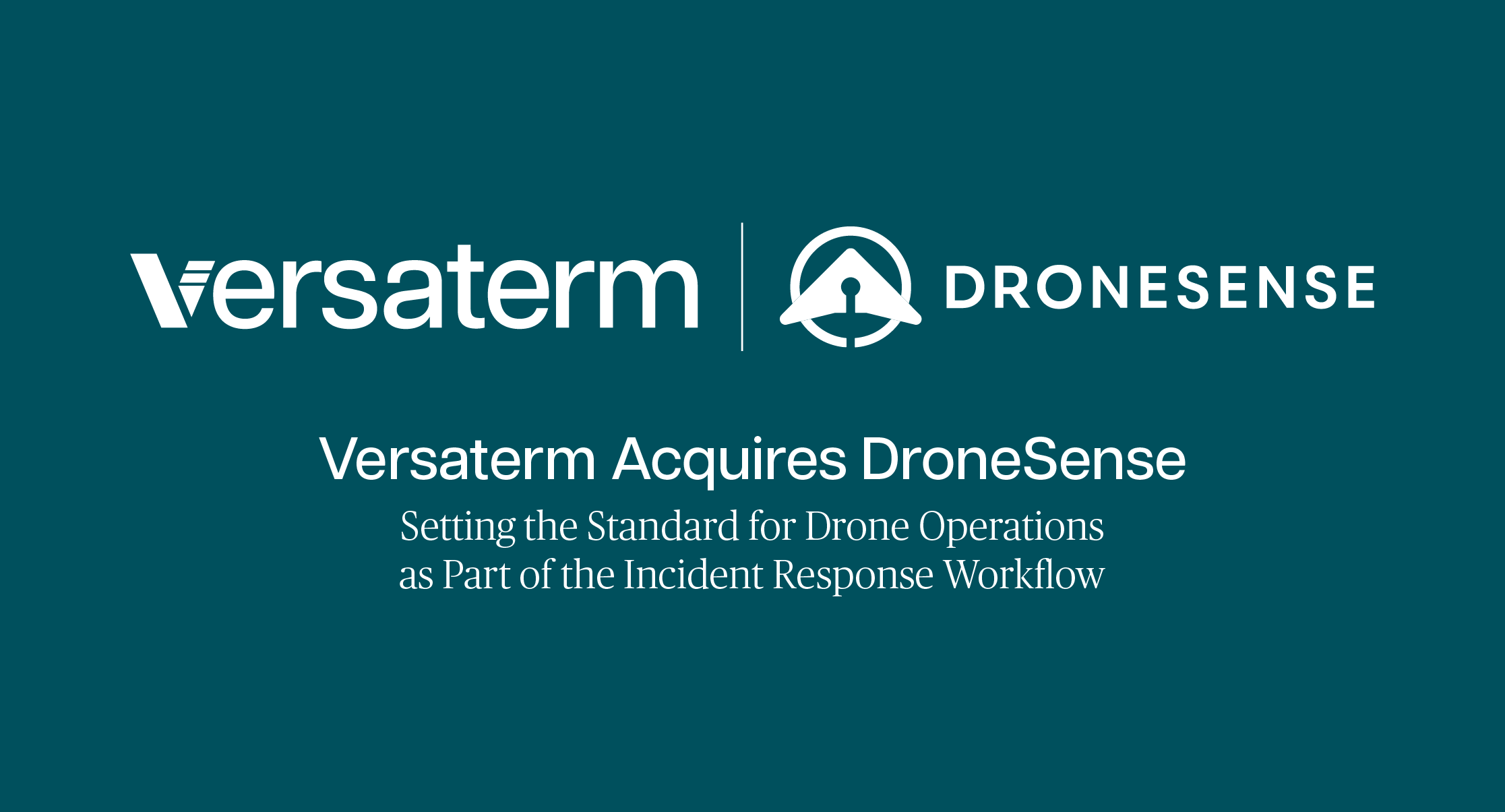 Versaterm Acquires DroneSense
